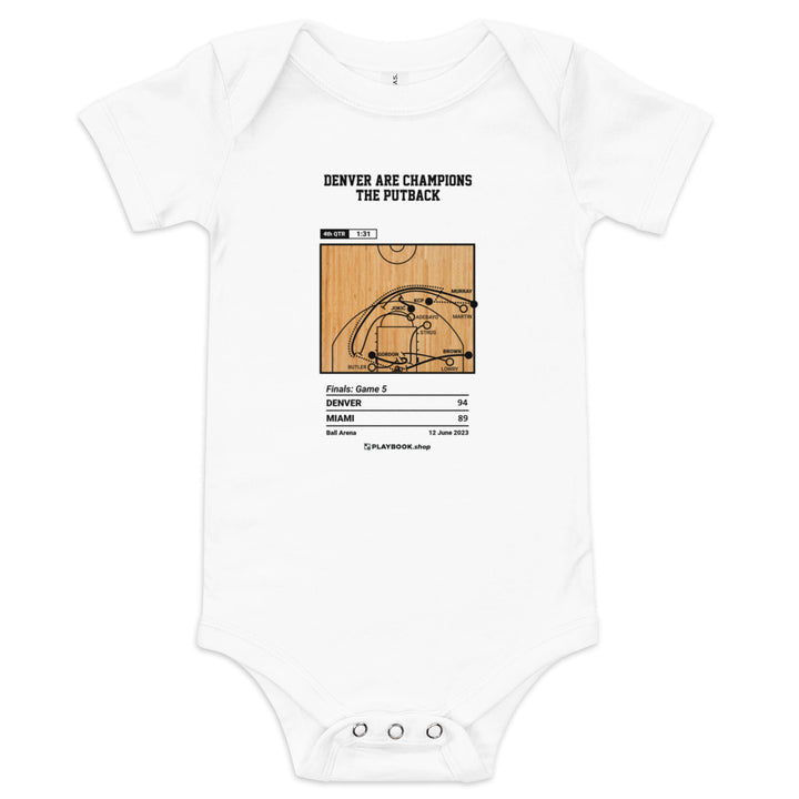 Greatest Denver Nuggets Plays Baby Bodysuit: Denver are Champions The Putback (2023)