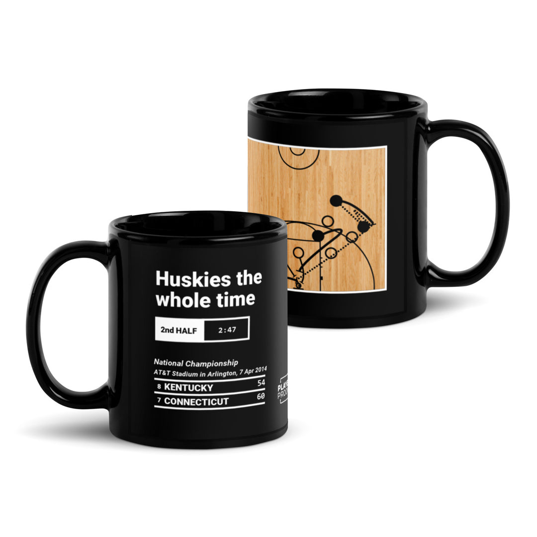 Greatest UCONN Basketball Plays Mug: Huskies the whole time (2014)