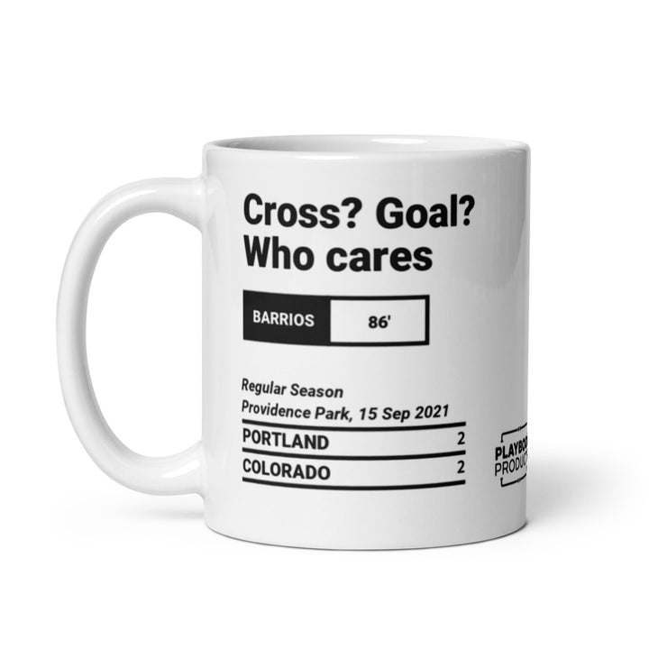 Greatest Colorado Rapids Goals Mug: Cross? Goal? Who cares (2021)