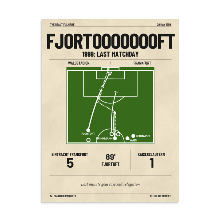 Greatest Frankfurt Goals Poster: Fjortoooooooft (1999)