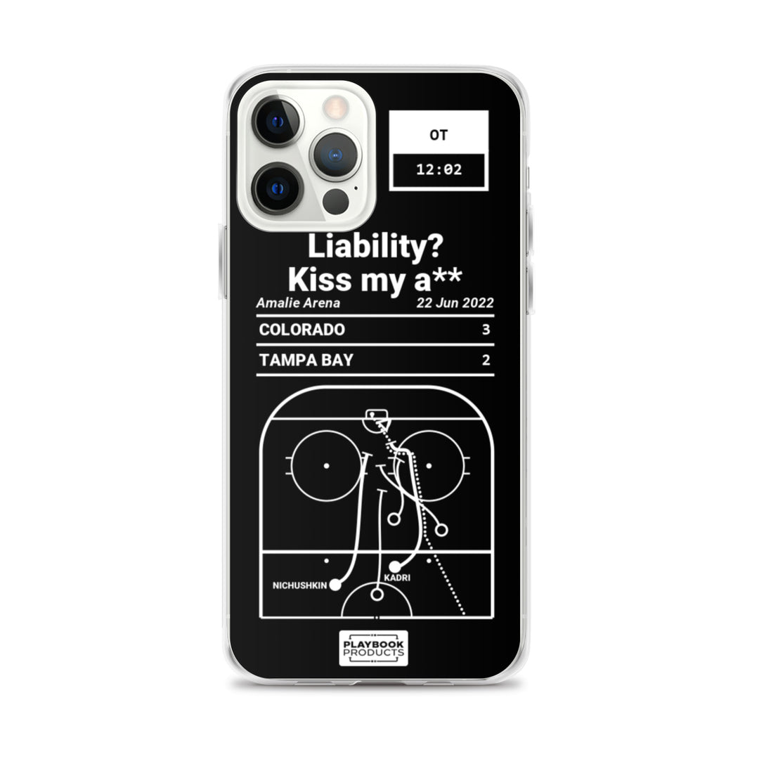 Colorado Avalanche Greatest Goals iPhone Case: Liability? Kiss my a** (2022)