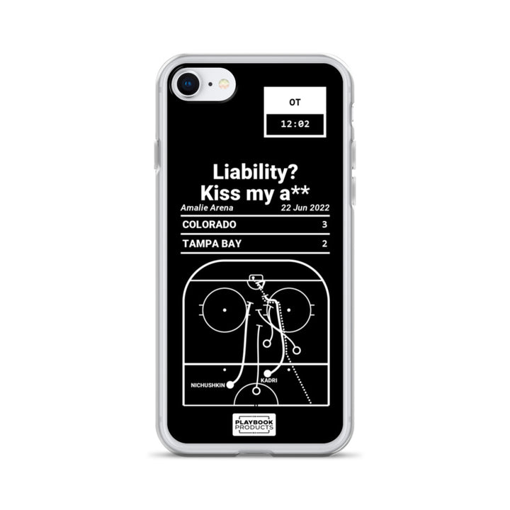 Colorado Avalanche Greatest Goals iPhone Case: Liability? Kiss my a** (2022)